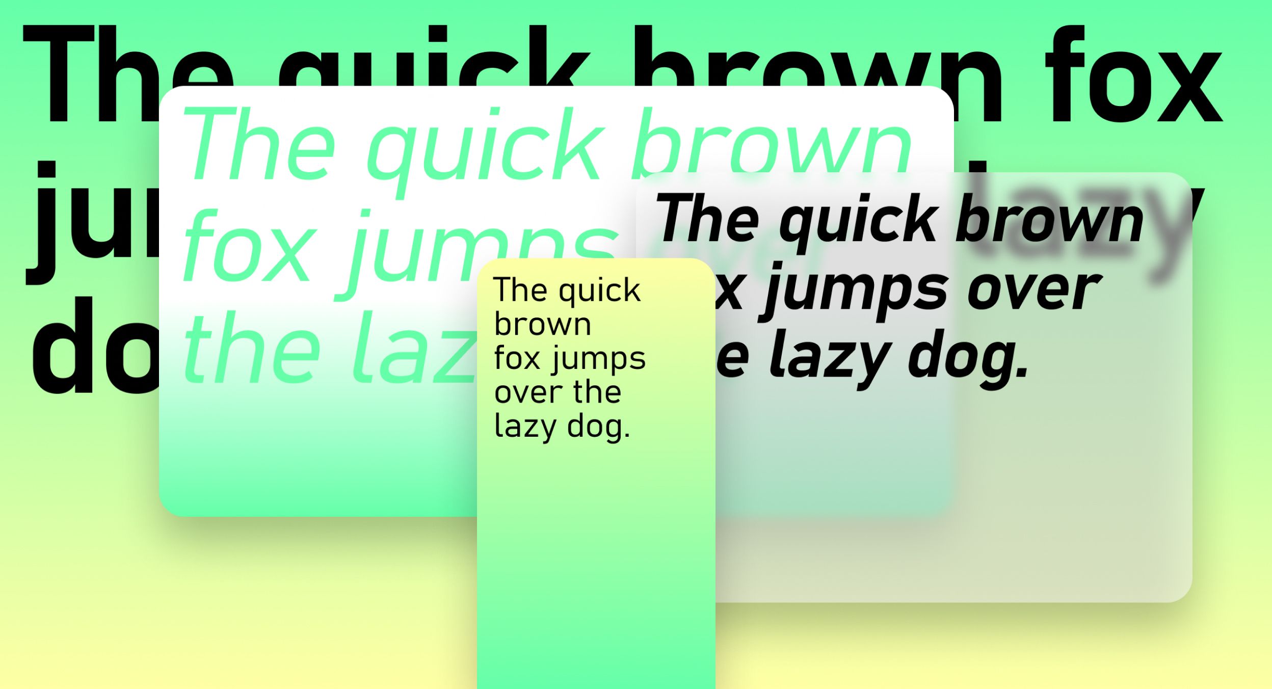 Various instances of the text "The quick brown fox jumps over the lazy dog" are displayed in different fonts, sizes, and color schemes. The background transitions from green at the bottom to light yellow at the top, with overlapping text boxes in differing opacities.