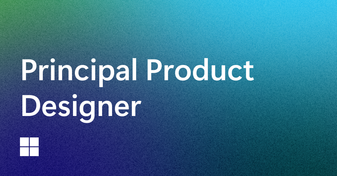 Gradient background from blue to green with text saying "Principal Product Designer" and a small white logo resembling a window.