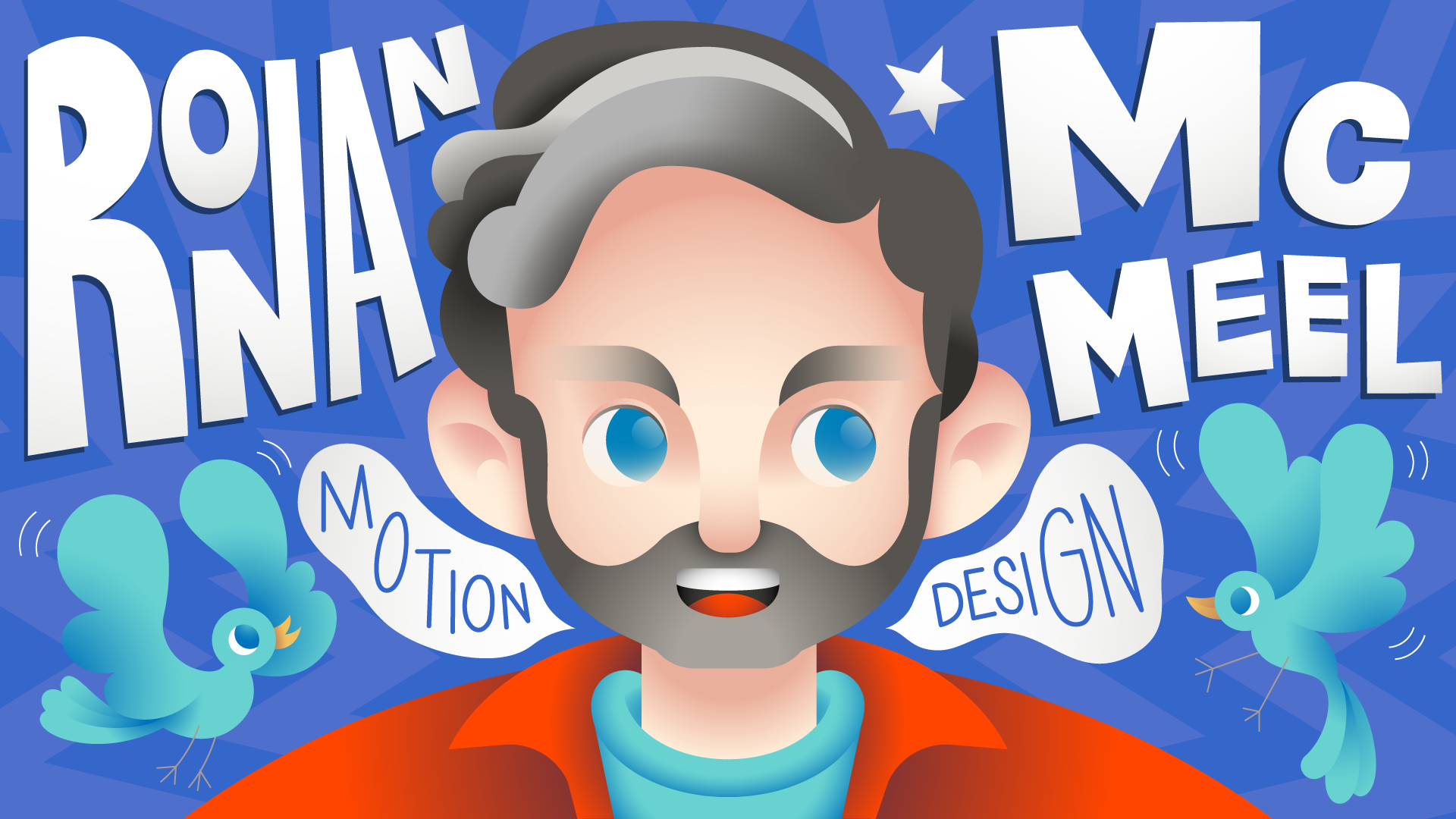 Colorful illustration of a man with gray hair and a beard, surrounded by playful blue birds. The background features the text "Ronan McMeel" and "Motion Design" in bold, whimsical fonts.