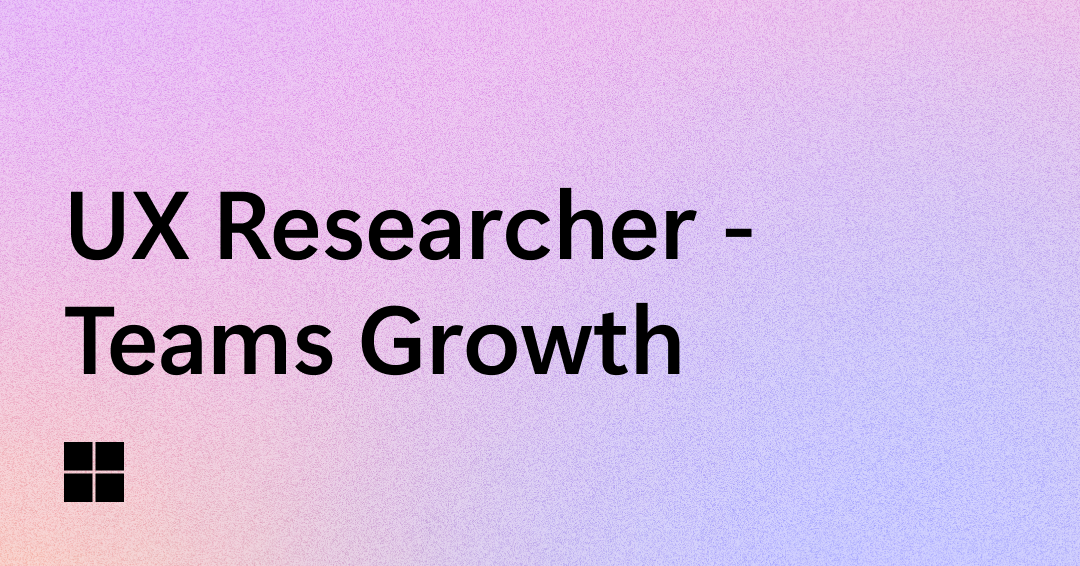 Text "UX Researcher - Teams Growth" in bold black letters on a gradient background of pink, purple, and blue, with a black four-square icon in the lower left corner.