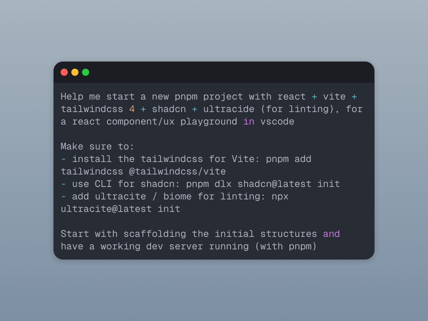 A code editor window shows instructions to set up a pnpm project with React, Vite, TailwindCSS, Shadcn, and Ultracide for a component/UX playground in VSCode, including installation commands and notes.