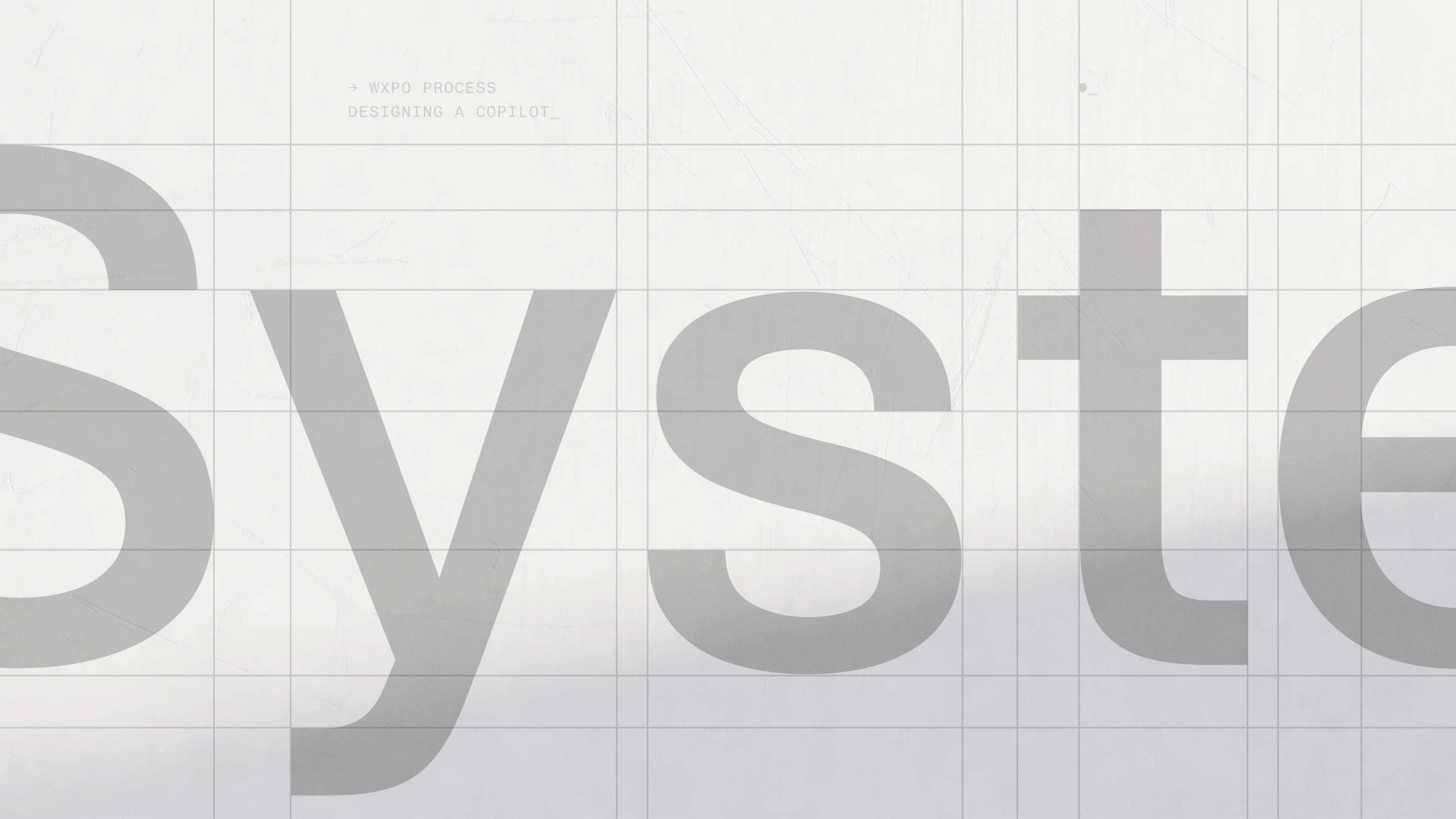 Large, semi-transparent text spelling "Syst" over a light gray grid background. In the upper left, small text reads “HXPO PROCESS DESIGNING A COPILOT.”.