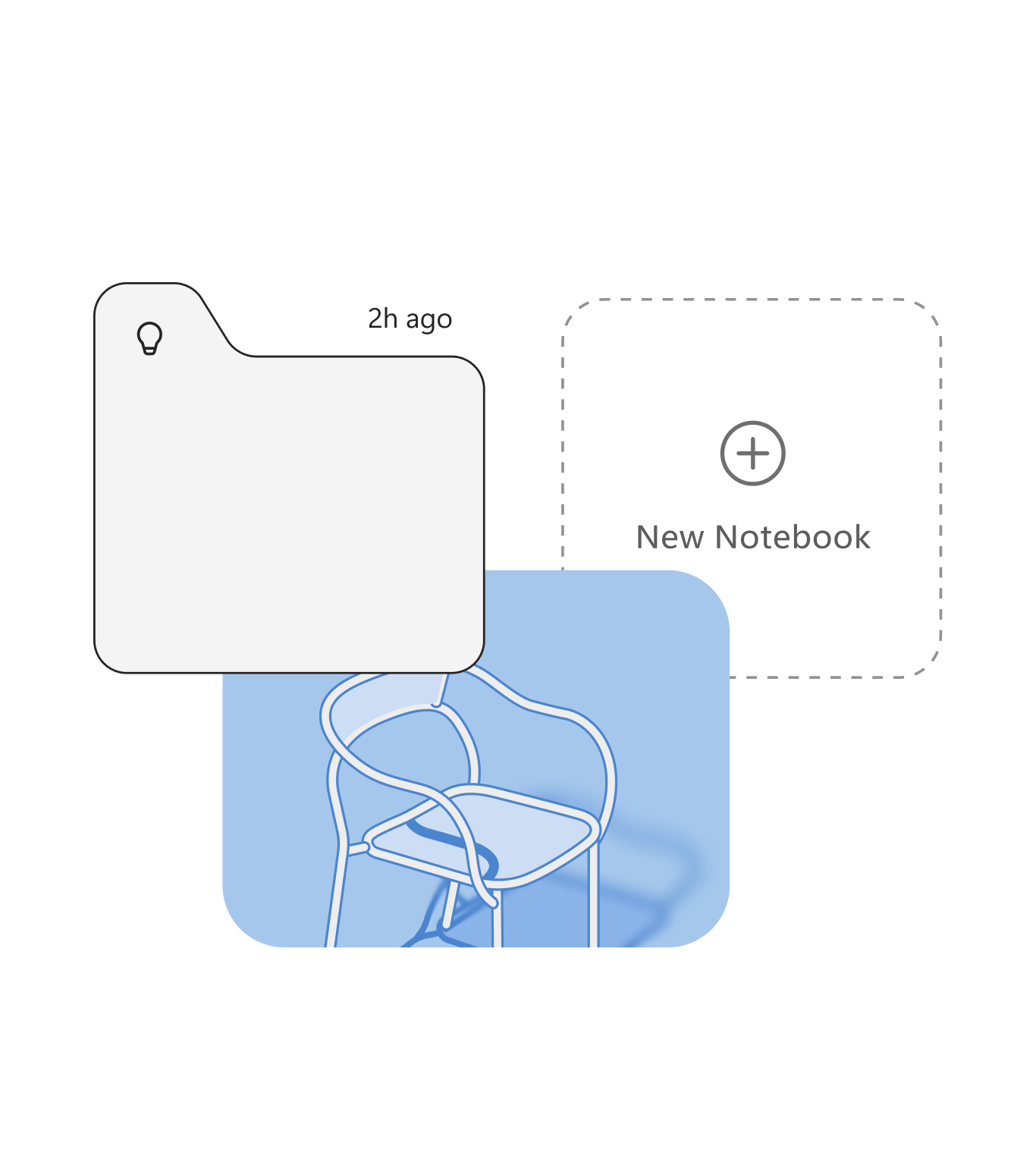 A minimalist illustration features a folder with a lightbulb icon and "2h ago," a dashed box labeled "New Notebook," and a blue-tinted outline of a modern chair.