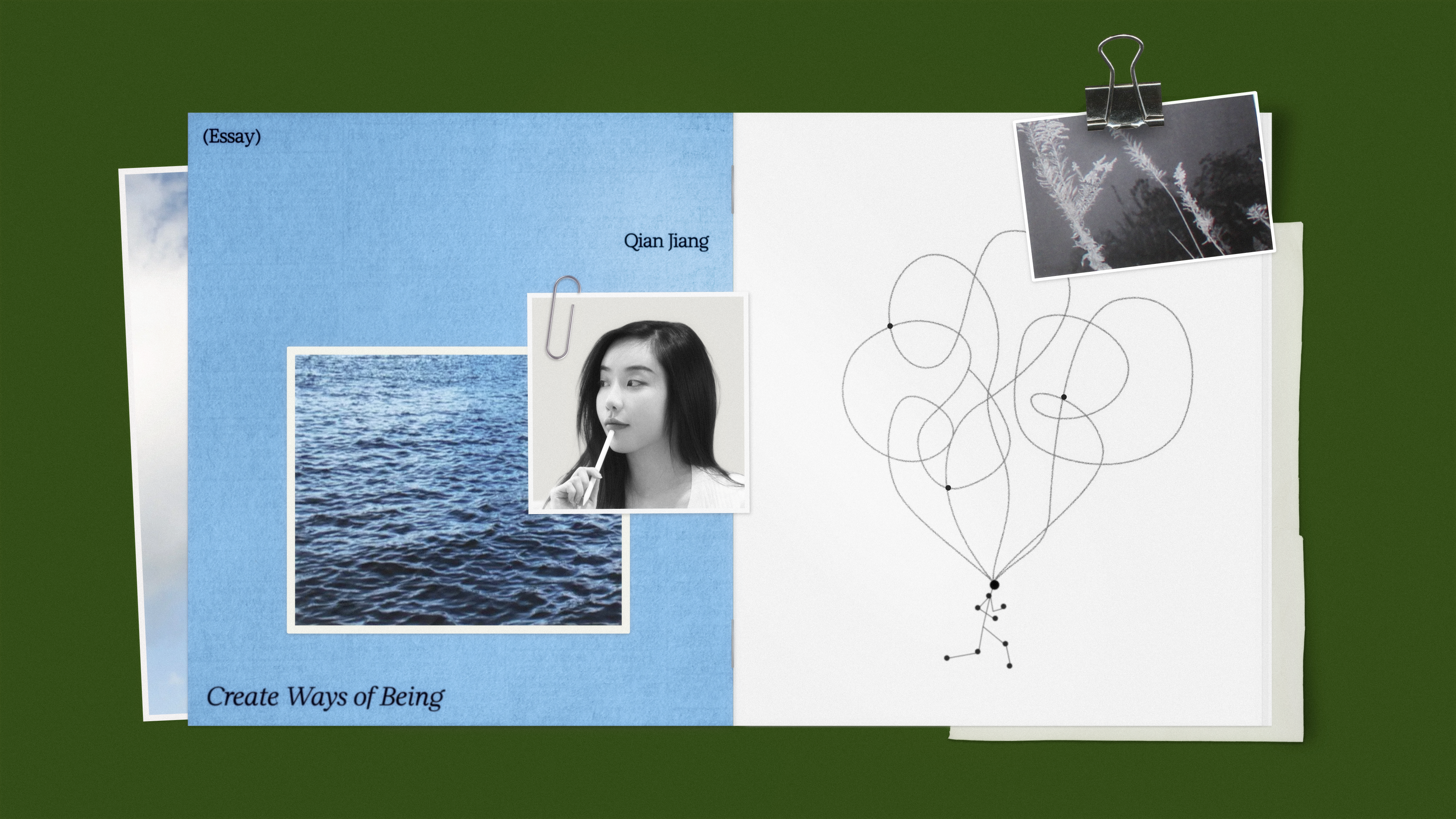 A digital collage on a dark green background. Left: blue page with a sea photo, Qian Jiang portrait, and “(Essay) Create Ways of Being.” Right: white page with a drawing of a stick figure tethered to a tangled scribbled balloon and a plant photo.