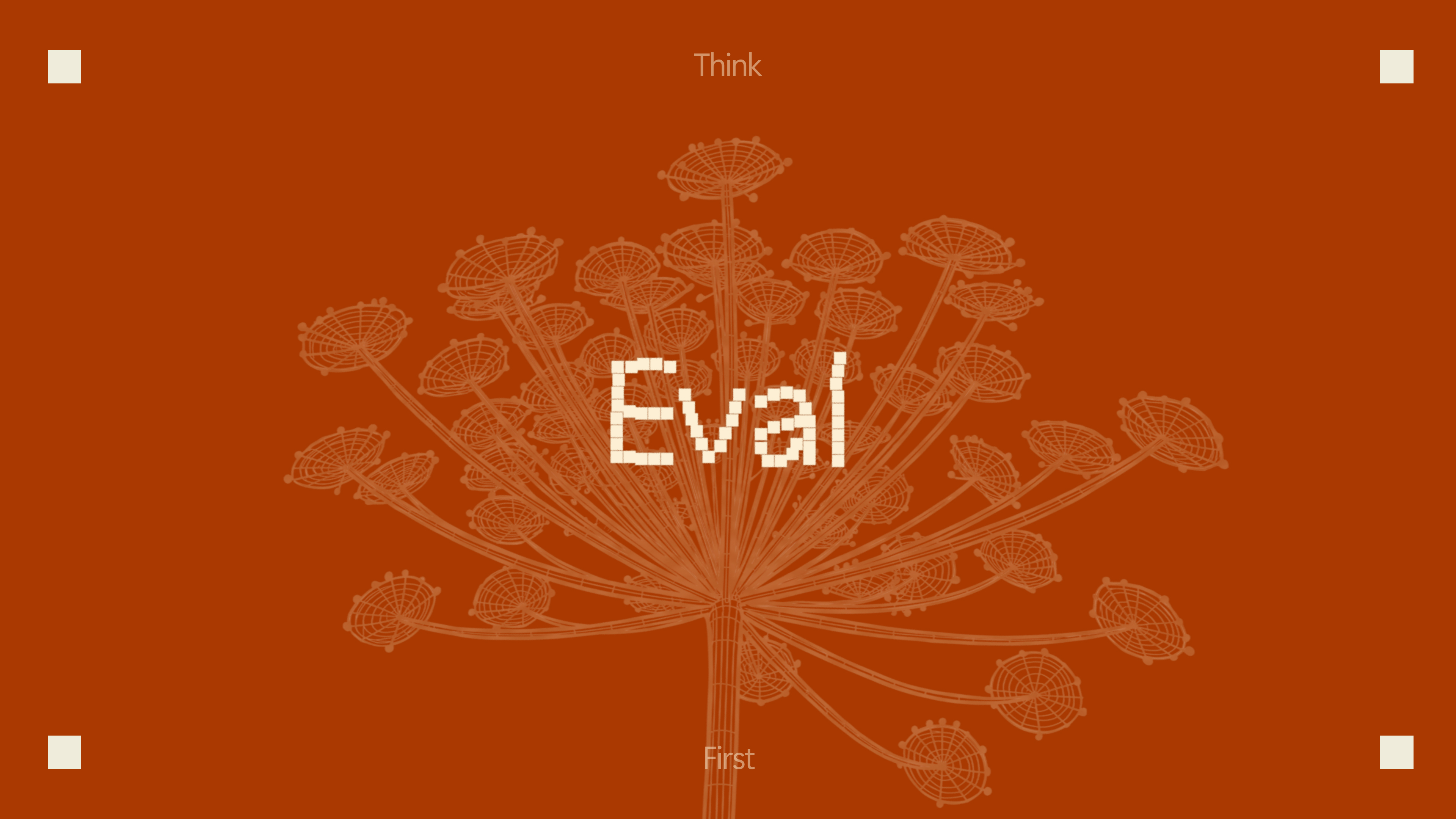 The word “Eval” centered on a rust-colored background with a wireframe botanical illustration, with the word “Think” above it and “First” below it.